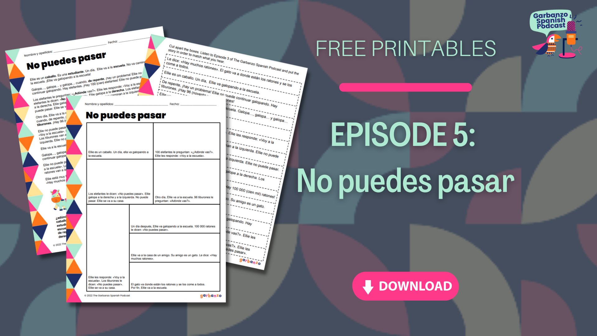 Free printables, episode 5 no puedes pasar, download now, an image of three worksheets